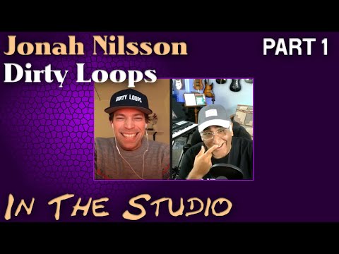 In The Studio with Jonah Nilsson of Dirty Loops (Part 1)