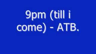 9pm (till i come) - ATB. (ministry of sound ONE cd remix)