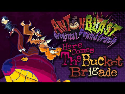 ANTONBLAST OST Extended - Here Comes The Bucket Brigade ... Beat the Bossbusters!