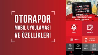OTORAPOR MOBİL UYGULAMASI NEDİR? NASIL KULLANILIR?
