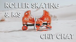 Roller Skating With Multiple Sclerosis