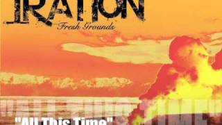 &quot;All This Time&quot; - Iration - Fresh Grounds EP