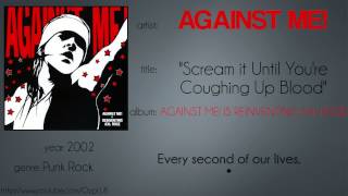 Against Me! - Scream it Until You&#39;re Coughing Up Blood (synced lyrics)