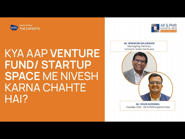 Kya Aap Venture Fund / Startup space Me Nivesh karna Chahte Hai? | AIF & PMS Experts India