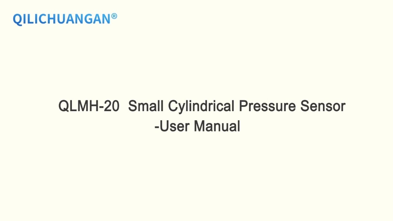 QLMH-20 Small Cylindrical Pressure Sensor-User Manual