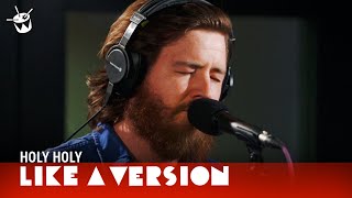 Holy Holy - &#39;History&#39; (live for Like A Version)