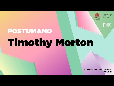 Timothy Morton parla del Postumano