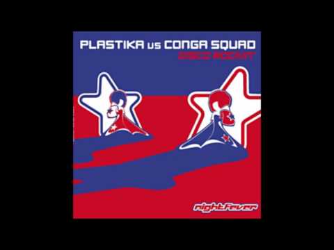 Plastika vs. Conga Squad - Disco Rockin´ (Conga Squad Remix)
