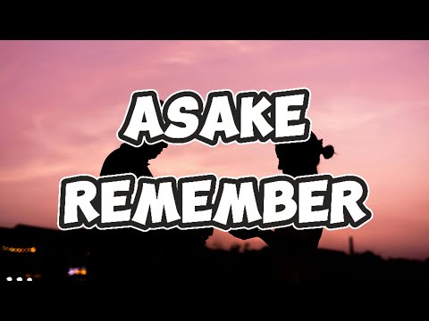Asake - Remember (Lyrics Video)