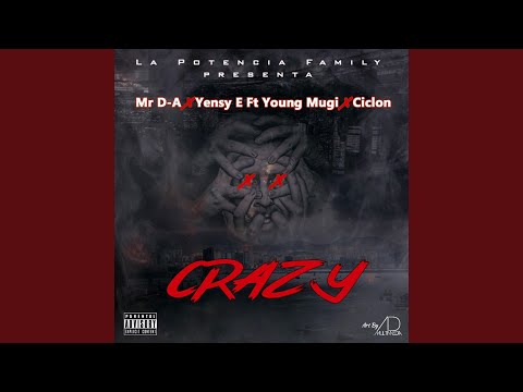 Crazy (feat. Young Mugi & Ciclon)
