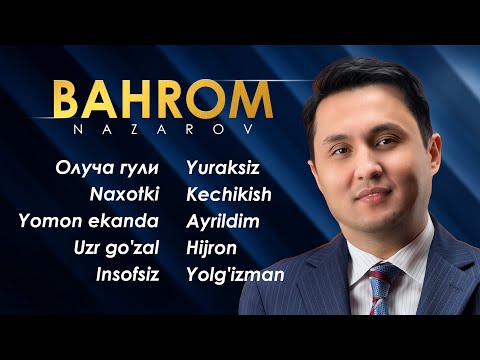 Bahrom Nazarov - Eng Xit Qo'shiqlar (Official Music Video) #album