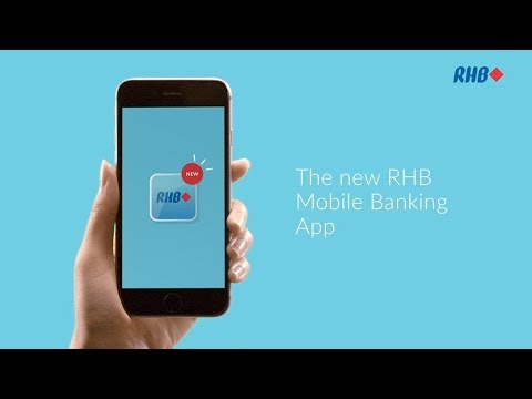 The new RHB Mobile Banking App: Banking Right Beside You