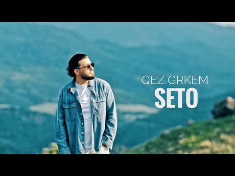 Seto - Qez Grkem (Official Music Video) 2025