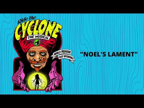 Noel’s Lament [Official Audio] from Ride the Cyclone The Musical featuring Kholby Wardell