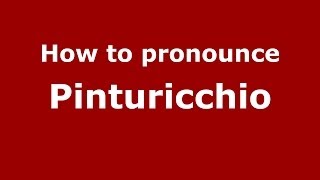 How to pronounce Pinturicchio