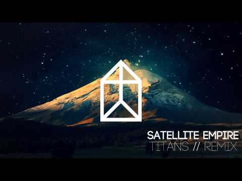Satellite Empire - Titans (Noise Killerz Remix)