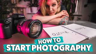 How to START PHOTOGRAPHY for Beginners