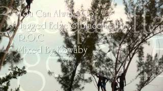 Jagged Edge &amp; Blacque ft R.O.C - You Can Always Go - Mixed By KSwaby