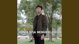 Download lagu HANYA BISA MENGIKHLASKAN mp3