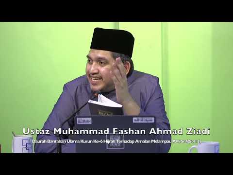 20230101 Ustaz Muhammad Fashan : Bantahan Ulama Kurun Ke-6 H Terhadap Amalan Melampau Ahli Sufi(3)
