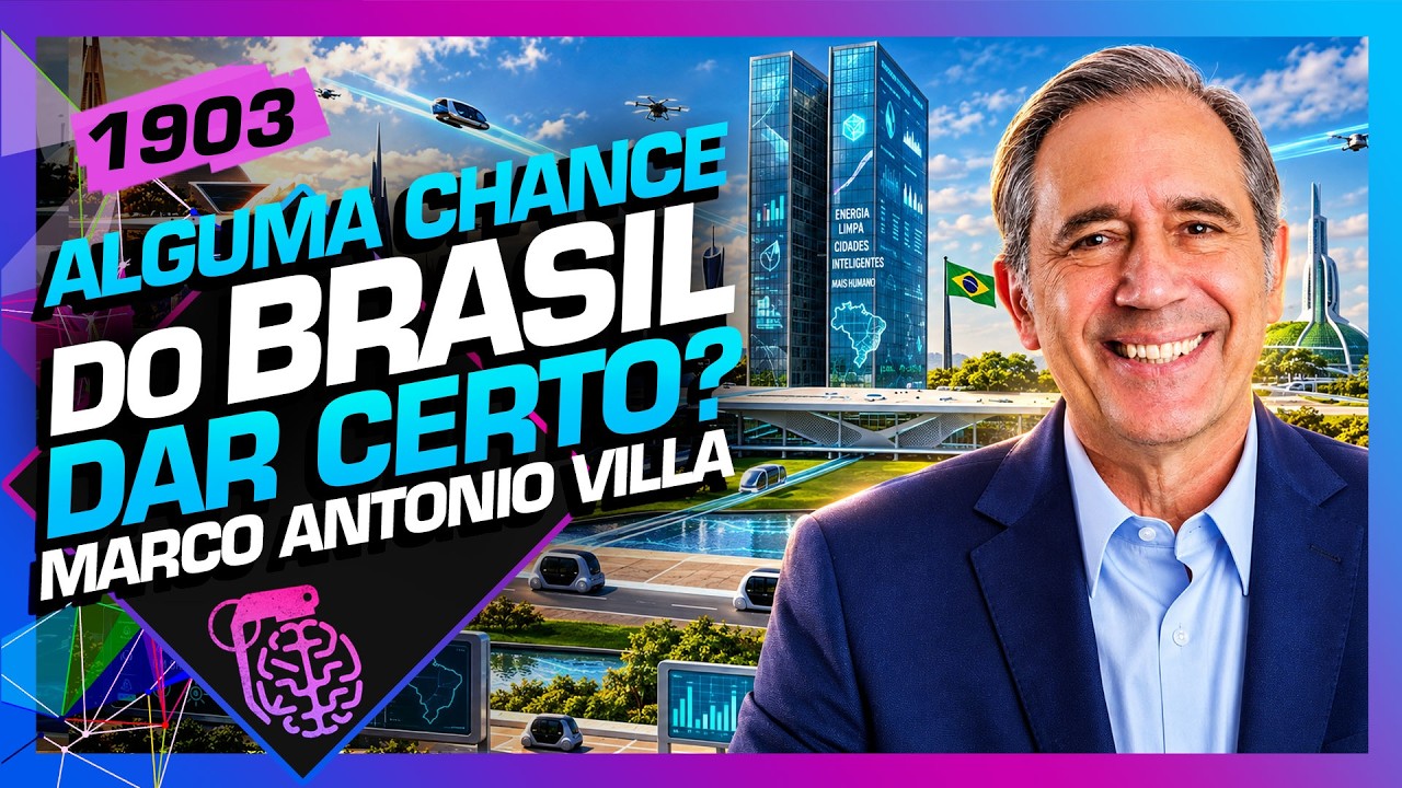 ALGUMA CHANCE DO BRASIL DAR CERTO?: MARCO ANTÔNIO VILLA - Inteligência Ltda. Podcast #1903