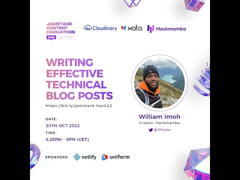 How to Write Efficient Technical Blog Posts - William Imoh, Hackmamba Content Hackathon 2.0