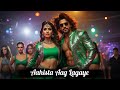 Aahista Aag Lagaye Latest Item Song 2025 Bollywood Hindi Item Song Bollywood Dance Songs