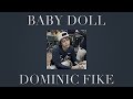 dominic fike - baby doll (sped up)