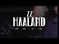 ZZ Haaland Clip Officiel