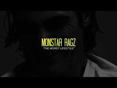 Monstar Ragz - The Worst Lifestyle.