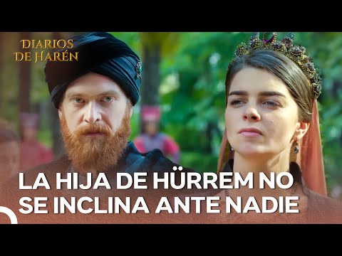 Mientras Todos Se Inclinaban Ante Selim, Mihrimah No Se Inclinó | Diarios De Harén