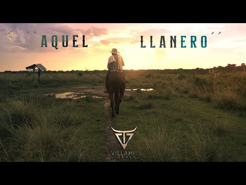 Villamil Torres - Aquel Llanero  (Vídeo Oficial)