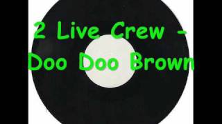 2 Live Crew - Doo Doo Brown.wmv