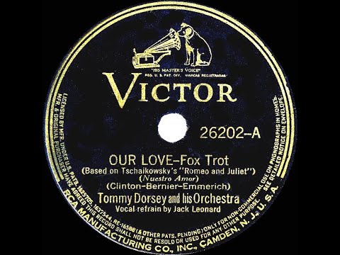 1939 HITS ARCHIVE: Our Love - Tommy Dorsey (Jack Leonard, vocal)