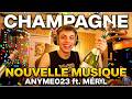 Champagne- Son d'Anyme023 (ft. Méryle)