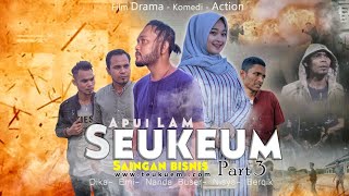 Download lagu APUI LAM SEUKEUM ( SAINGAN BISNIS ) PART 3 FILM ACTION mp3 Download lagu APUI LAM SEUKEUM ( SAINGAN BISNIS ) PART 3 FILM ACTION mp3