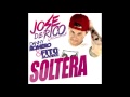Jose De Rico - Soltera ft Danny Romero & Fito ...