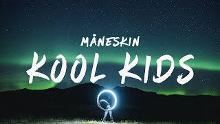 Måneskin - KOOL KIDS (Lyrics)