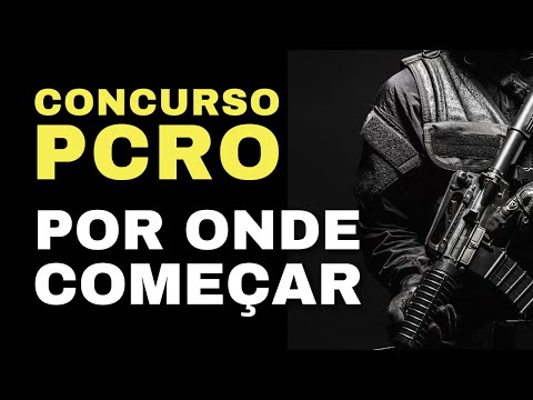 CONCURSO #PCRO 2022 - POR ONDE COMEÇAR A ESTUDAR?