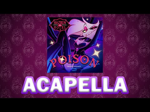 Hazbin Hotel - Poison Acapella (high quality audio)