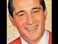 Perry Como - You Made Me Love You (I Didn't Want To Do It) Saturday Night with Mr. C.  (36)