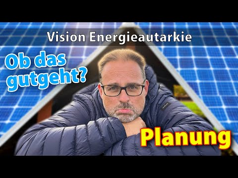 Autarke Energieversorgung - Spinnerei oder realisierbare Vision? Planung Schritt 1