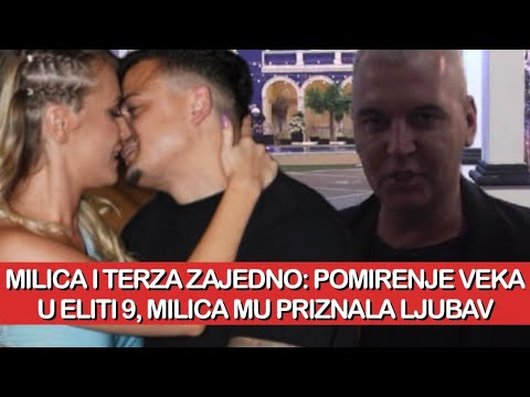Elita 9: MILICA I TERZA ZAJEDNO - POMIRENJE VEKA U ELITI, MILICA MU PRIZNALA LJUBAV | Zadruga uzivo