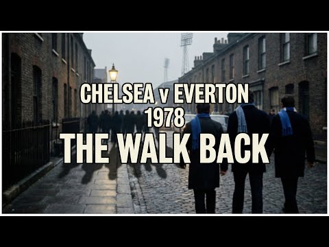 Chelsea v Everton 1978 – The Walk Back That Turned Into a Trap