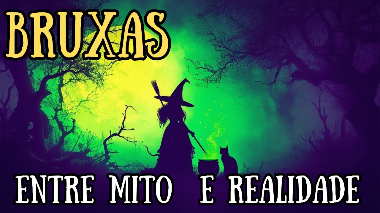 Bruxas: Entre Mito e Realidade – A Verdadeira História e Seus Segredos