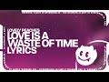 Lovely Peaches Love Is A Waste Of Time Lyrics