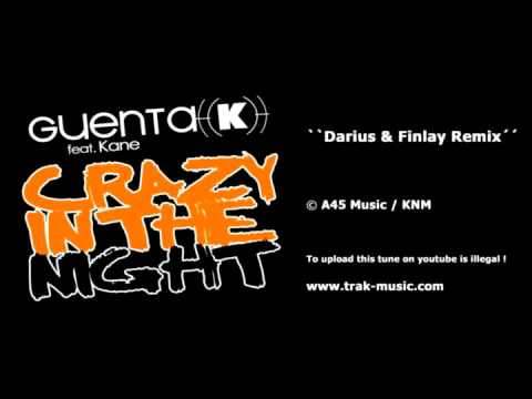 Guenta K. feat. Kane - Crazy In The Night (Darius & Finlay Remix)