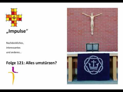 Impuls 121 Alles umstürzen?