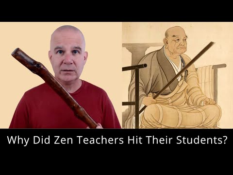 Why Did Zen Teachers Hit Their Students?