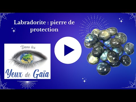 On vous dit tout sur la Labradorite 